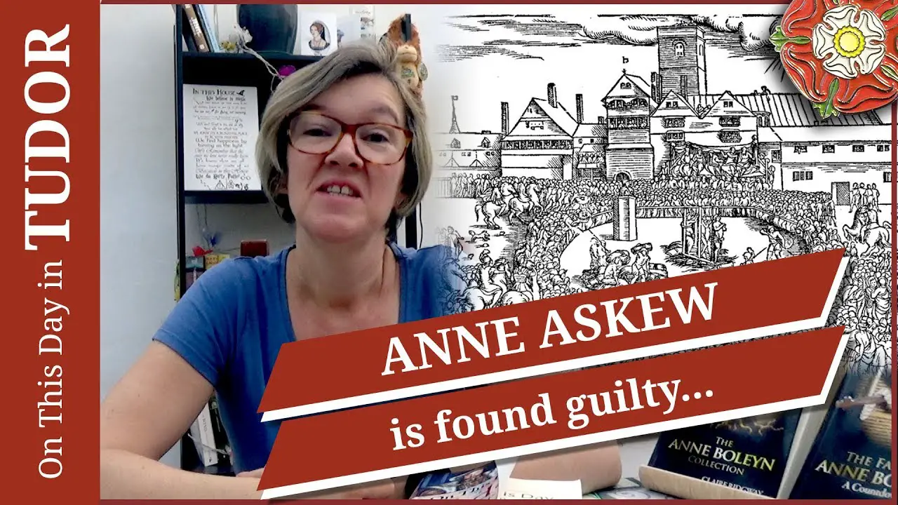 June Protestant Martyr Anne Askew Is Found Guilty Of Heresy The Tudor Society