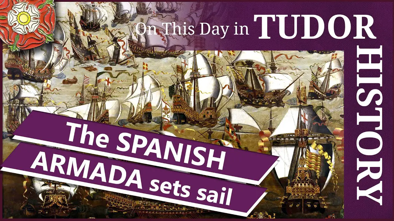 May 28 The Spanish Armada sets sail The Tudor Society