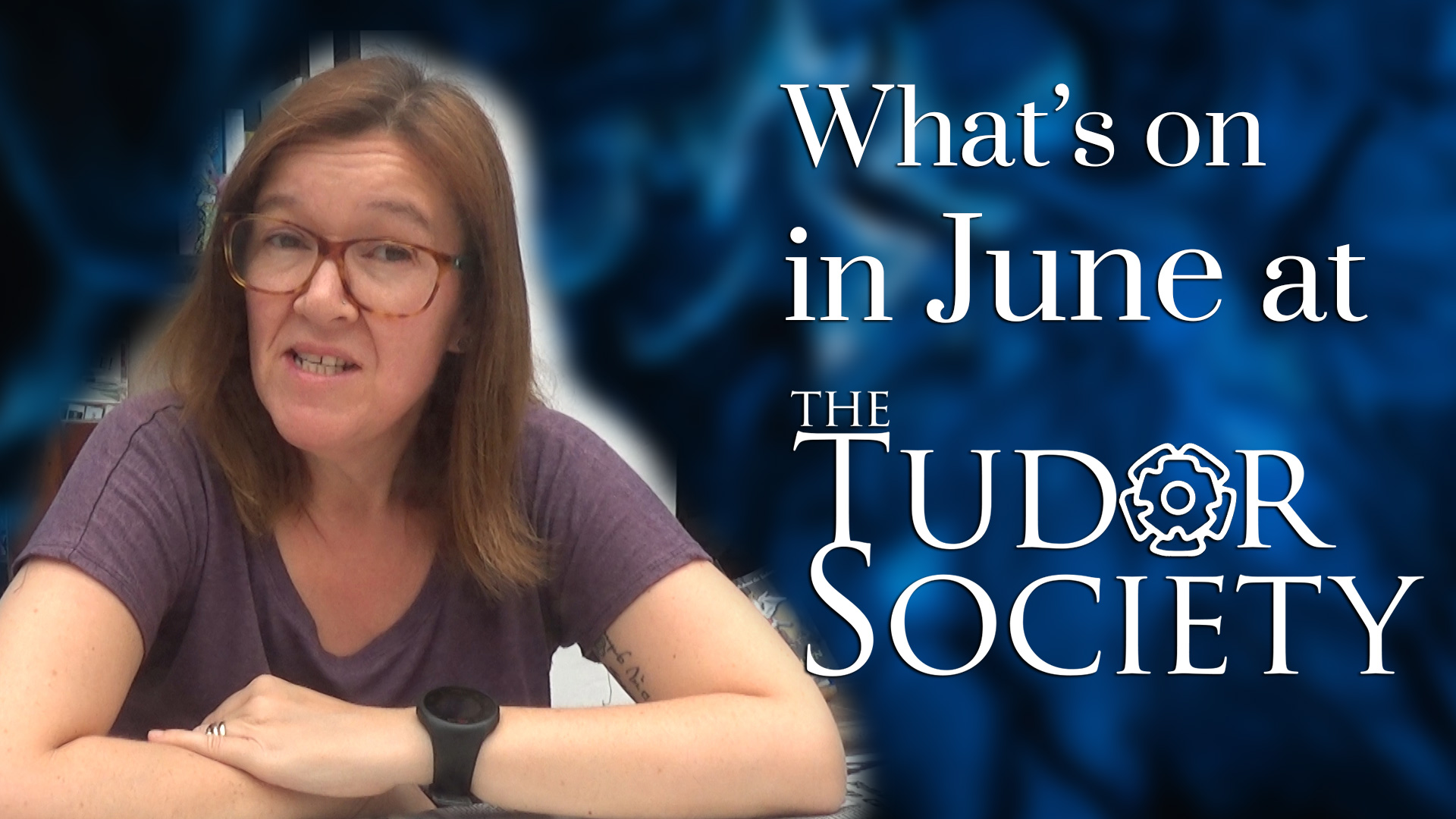 June 2021 at the Tudor Society! - The Tudor Society