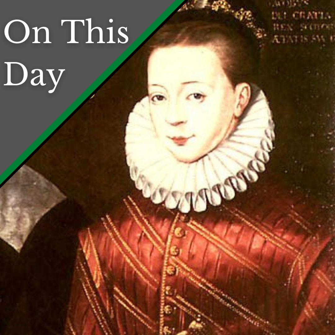 June 19 - A son for Mary, Queen of Scots, and a Jesuit priest is ...