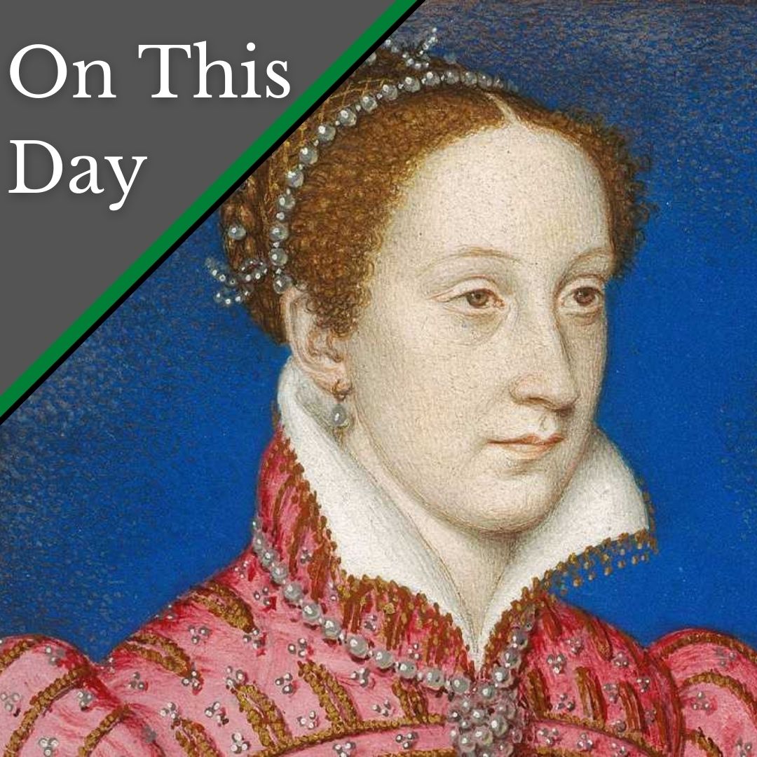 September 11 - An eventful royal progress for Mary, Queen of Scots ...