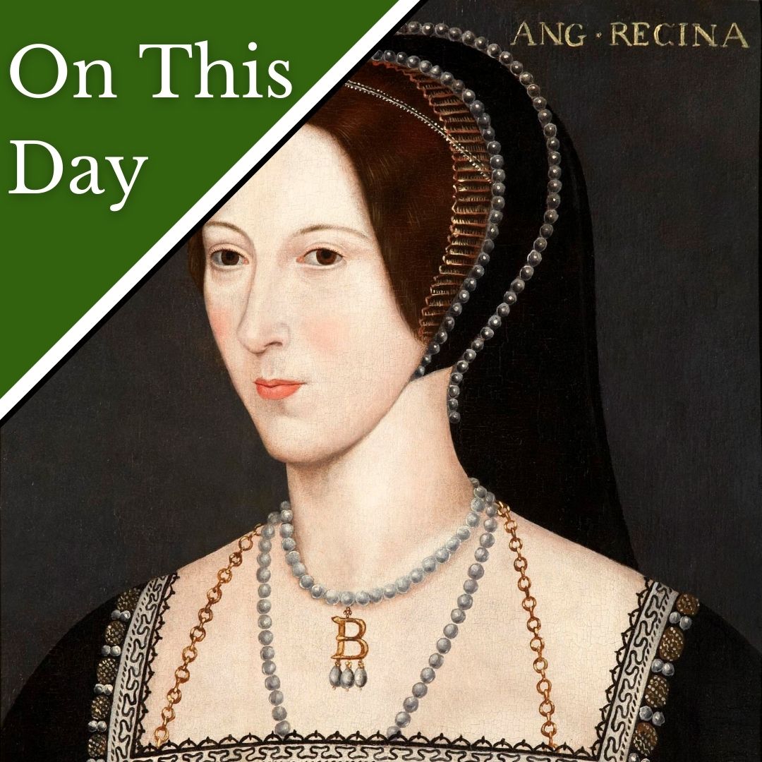 April 12 - Anne Boleyn Causes Quite A Stir - The Tudor Society