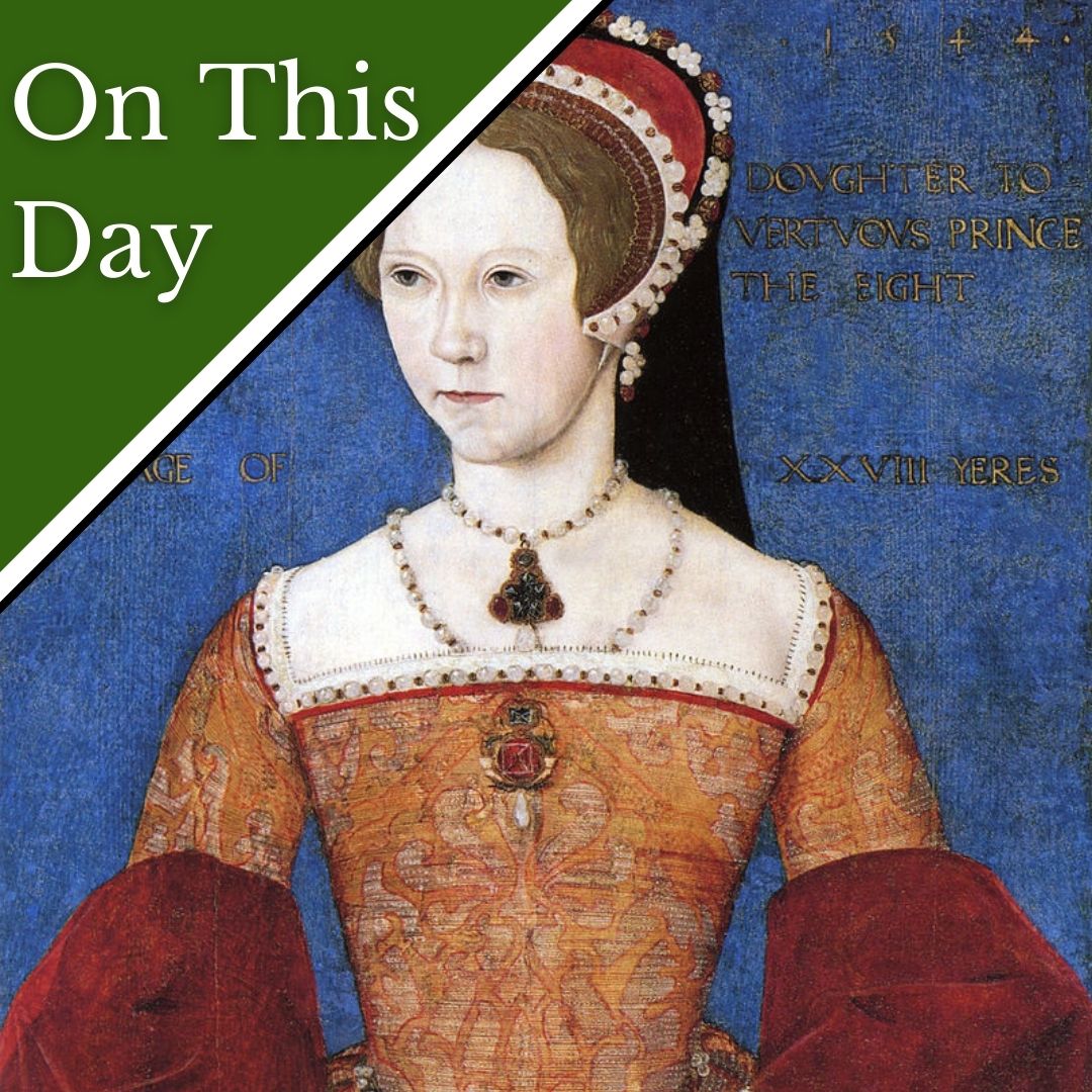 June 8 - Henry VIII's eldest daughter, Mary, hopes for a reconciliation ...