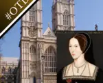 Photo of Westminster Abbey and portrait of Anne Boleyn